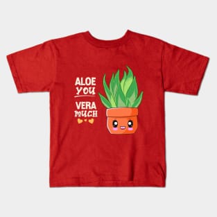 Aloe You Vera Much Kids T-Shirt